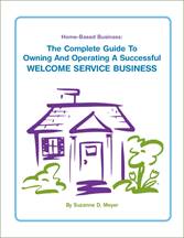 The Complete Guide to Owning and Operating a Successful Welcome Service Business